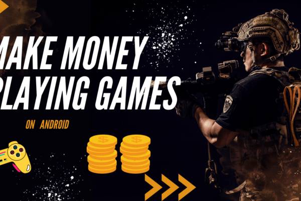 Earn money by playing games on Android