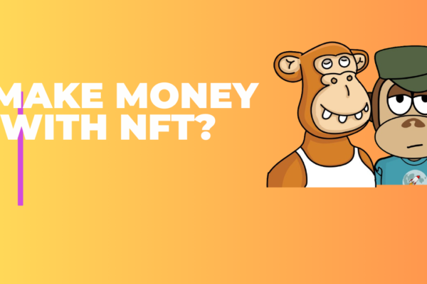 How Can you actually make money on NFT?