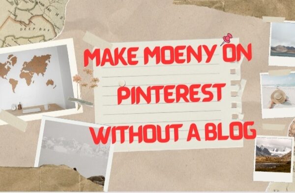 How to make money on Pinterest without a blog