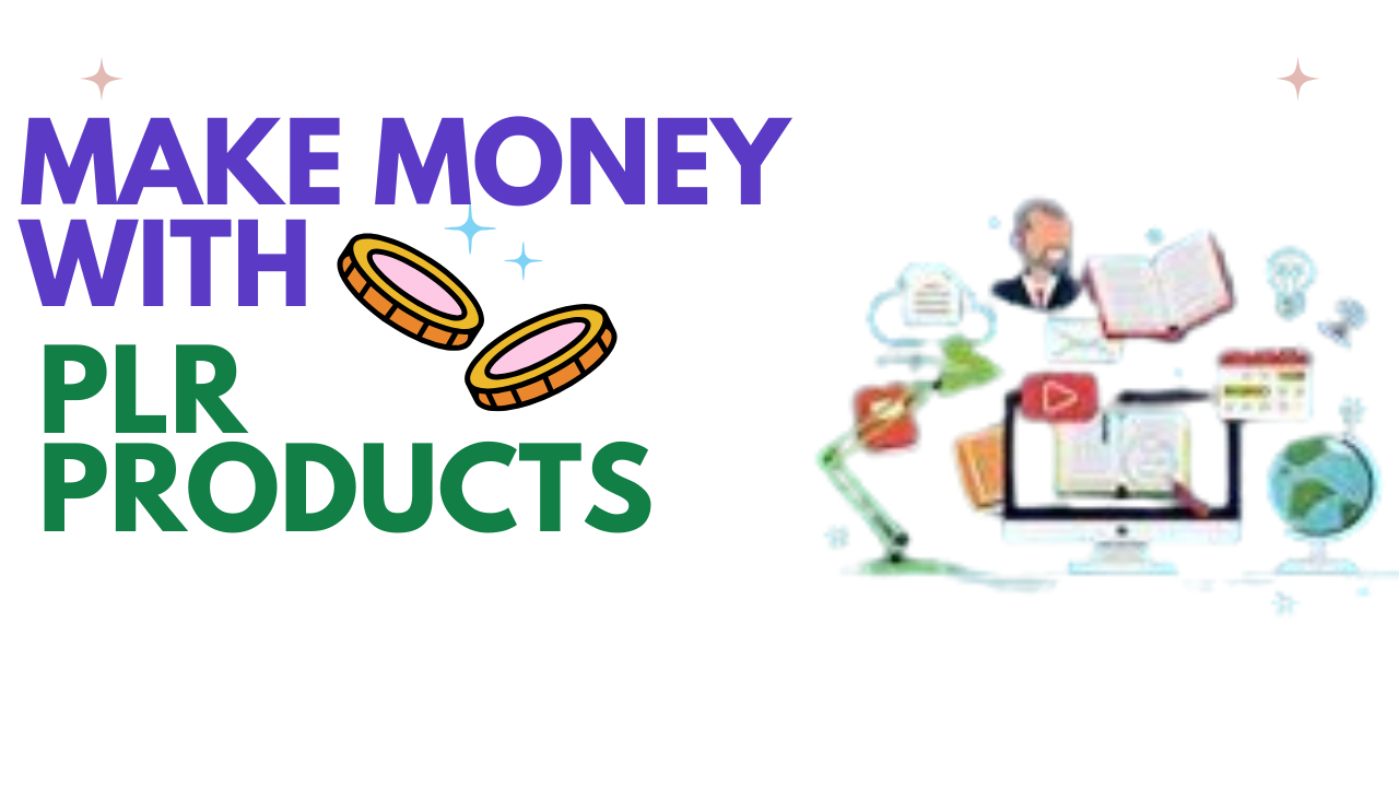 How to Make Money with PLR Products