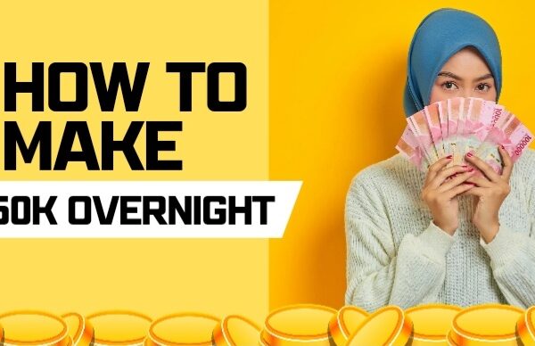 How to Make 50k overnight