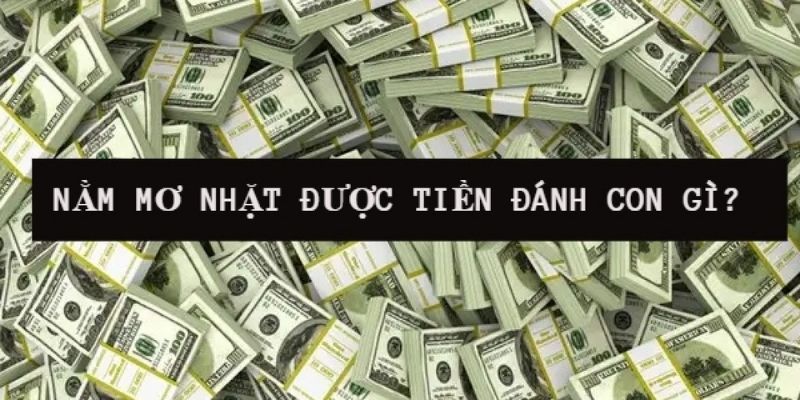 Những con số biểu thị cho giấc mơ thấy lượm được tiền (Nguồn: Internet).