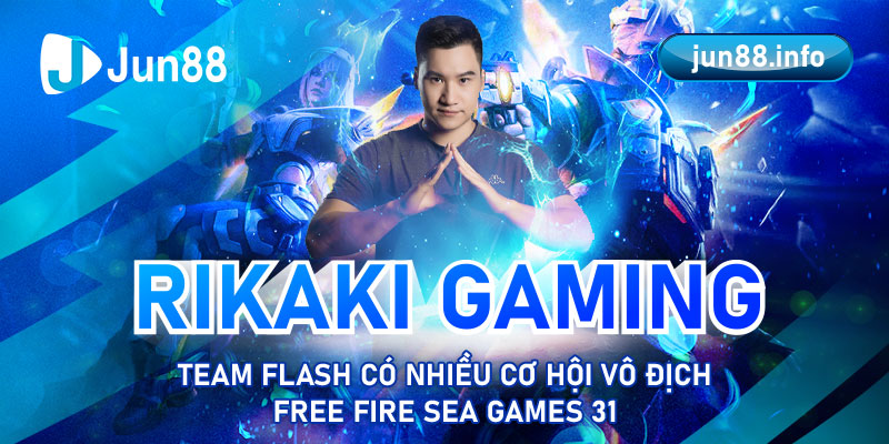 Rikaki Gaming: Team Flash có nhiều cơ hội vô địch Free Fire SEA Games 31